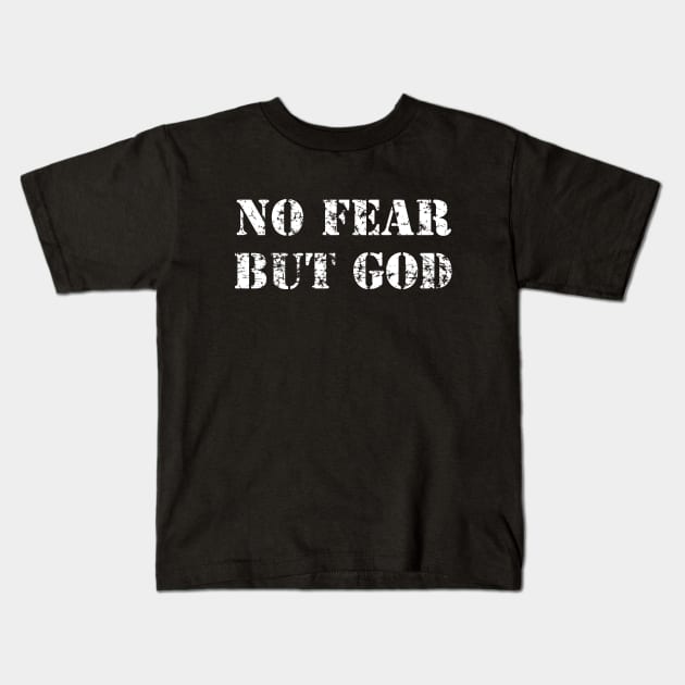 NO FEAR BUT GOD Kids T-Shirt by timlewis